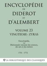 Encyclopedie de Diderot Et D'Alembert - Volume 23 - Vingtieme-Zyras