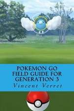 Pokemon Go Field Guide for Generation 3