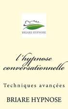 L Hypnose Conversationnelle