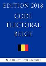 Code Electoral Belge - Edition 2018