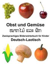 Deutsch-Laotisch Obst Und Gemuse Zweisprachiges Bilderworterbuch Fur Kinder