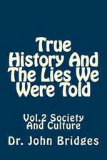 True History and the Lies We Were Told