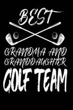 Best Grandma and Grandddaughter Golf Team