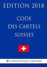 Code Des Cartels Suisses - Edition 2018