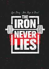 Gym Diary - Sets, Reps & Done! the Iron Never Lies