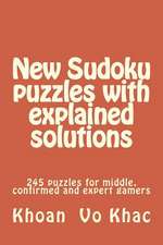 New Sudoku Puzzles with Explained Solutions