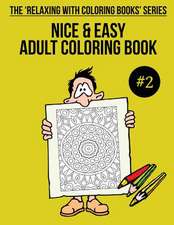 Nice & Easy Adult Coloring Book #2