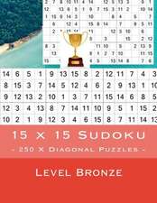 15 X 15 Sudoku - 250 X Diagonal Puzzles - Level Bronze