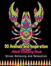 50 Animals and Inspiration Adult Coloring Book Stress Relieving and Relaxation