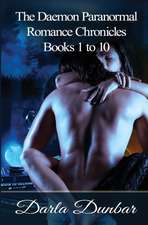 The Daemon Paranormal Romance Chronicles - Books 1 to 10