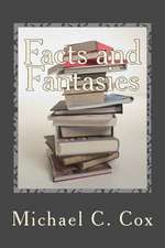 Facts and Fantasies