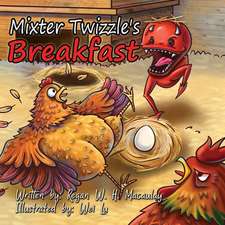 Mixter Twizzle's Breakfast