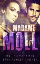 Tanner, E: MADAME MOLL