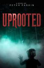 UPROOTED