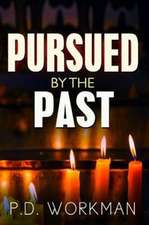 Pursued by the Past