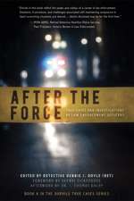 After the Force: True Cases and Investigations by Law Enforcement Officers