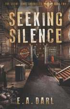 Seeking Silence: The Silent Lands Chronicles Book Two