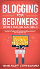 Blogging for Beginners Create a Blog and Earn Income