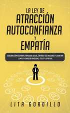 La Ley de Atracción, Autoconfianza & Empatía