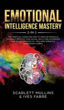 Emotional Intelligence Mastery 2-in-1