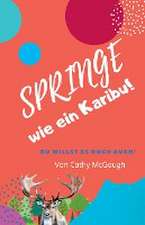 McGough, C: Springe wie ein Karibu!