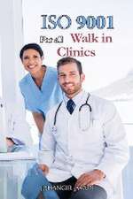 ISO 9001 for all Walk in Clinics