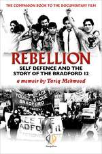 Rebellion: Self Defence and the Story of the Bradford 12