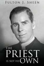 The Priest Is Not His Own