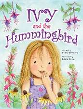 Ivy and the Hummingbird