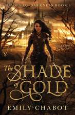 Chabot, E: Shade of Gold