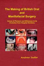 The Making of British Oral and Maxillofacial Surgery