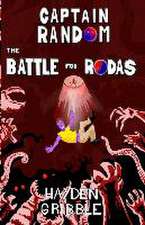 Captain Random and the Battle for Rodas