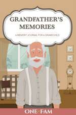 Grandfather's Memories: A Memory Journal for a Grandchild