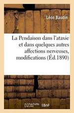 La Pendaison Dans l'Ataxie Et Dans Quelques Autres Affections Nerveuses