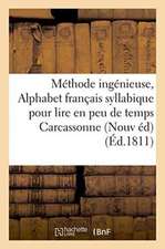 Méthode Ingénieuse Ou Alphabet Français Syllabique, Apprendre À Lire En Peu de Temps Carcassonne