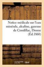 Notice Médicale Sur l'Eau Minérale, Alcaline, Gazeuse de Condillac Drome