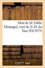 Mort de M. l'Abbé Montagné, Curé de N.-D. Du Taur