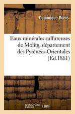 Eaux Minérales Sulfureuses de Molitg, Département Des Pyrénées-Orientales 1861