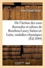 de l'Action Des Eaux Thermales Et Salines de Bourbon-Lancy Saône-Et-Loire, Maladies Chroniques