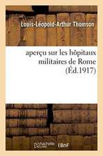 Aperçu Sur Les Hôpitaux Militaires de Rome