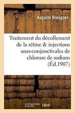 Du Traitement Du Décollement de la Rétine & Injections Sous-Conjonctivales de Chlorure de Sodium