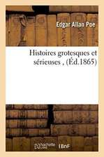 Histoires Grotesques Et Sérieuses