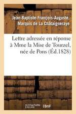 Lettre Adressee En Reponse a Mme La Mise de Tourzel, Nee de Pons, Suivie Du Sommaire Analytique