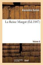 La Reine Margot.Volume 6