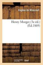 Henry Murger (3e Ed.)