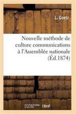 Nouvelle Méthode de Culture Communications À l'Assemblée Nationale