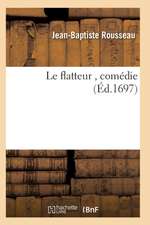 Tbd: Flatteur , comédie