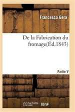 de la Fabrication Du Fromage