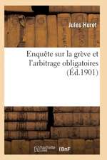 Enquête Sur La Grève Et l'Arbitrage Obligatoires