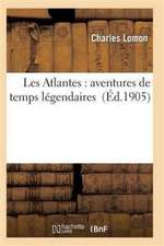 Les Atlantes: Aventures de Temps Légendaires